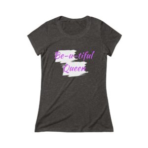 Be-u-Queen Triblend Tee (Purple Letters)