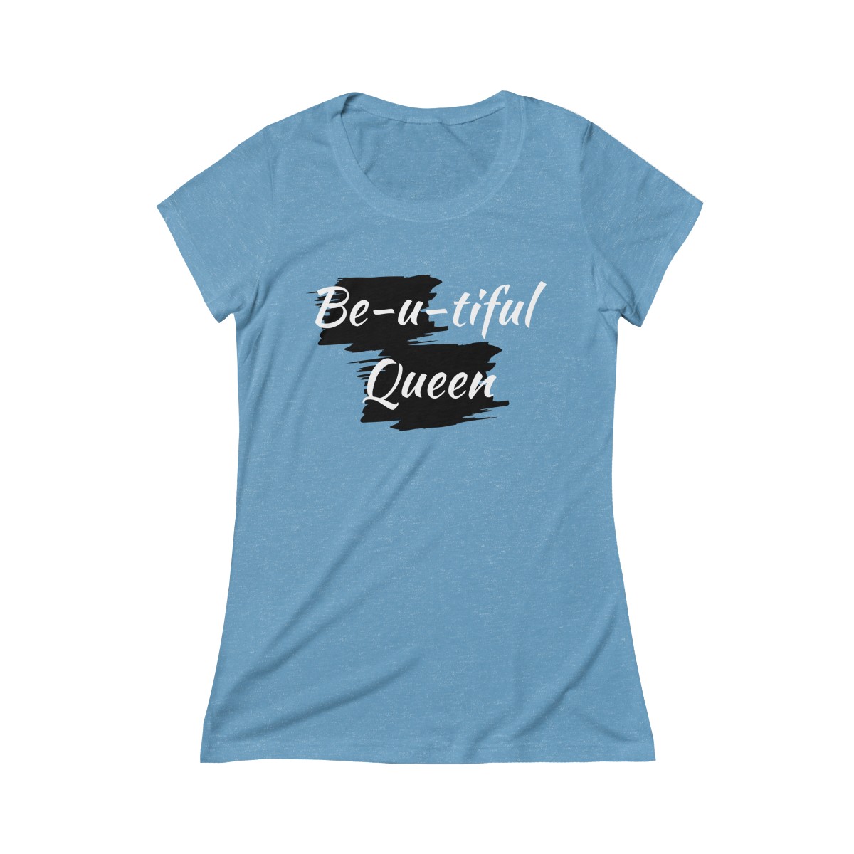Be-u-tiful Triblend Tee (White Letters)